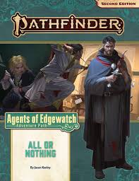 Pathfinder 2E: Agents of Edgewatch - All or Nothing (3/6)